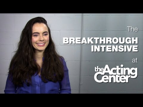 The Breakthrough Intensive at The Acting Center - Freya Tingley - It revived my joy for acting